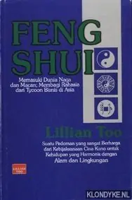 Shop Nu Feng shui. Memasuki Dunia Naga dan Macan; Membagi Rahasia dari Tycoon Bisnis di Asia - Too, Lillian