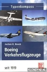 Boeing Verkehrsflugzeuge seit 1919. Typenkompass - Beeck, Jochen K Favoriet