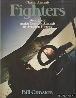 Fighters. Profiles of Major Combat Aircraft in Aviation History - Bill Gunston Koop Online