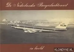 De Nederlandse Burgerluchtvaart in beeld - H. Hooftman Shop Nu