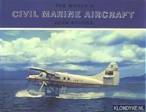 The world's Civil Marine Aircraft - Stroud, John Laatste Kans
