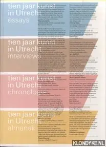 Tien jaar kunst in Utrecht - J. Bouwhuis; M. van Damme; M. Sponselee Finale Uitverkoop