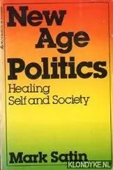 New age politics. Healing self and Society - Satin, Mark Koopje