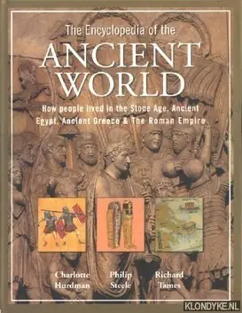 The encyclopedia of the ancient world. How people lived in the stone age, ancient Egypt, Greece and the roman empire - Hurdman, C. & Steele, P. & Tames, R. Premium