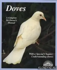 Weekendaanbieding Doves: everything about purchase, housing, care, nutrition, breeding, and diseases: with a special chapter on understanding doves - Vriends, Matthew M.