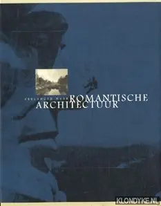Betaalbaar Verlangen naar romantische architectuur - Onbekende auteur