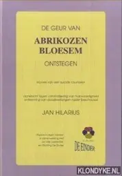 De geur van abrikozenbloesem ontstegen - J. Hilarius Tijdelijk Beschikbaar