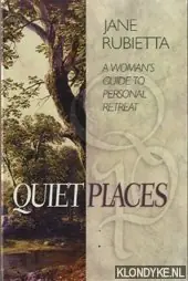 Speciale Aanbieding Quiet places. A woman's guide to personal retreat - Rubietta, Jane