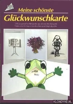 Meine schönste Glückwunschkarte. 250 ausgesuchte Beispiele aus einem Wettbewerb Fotos oder Vorlagen fast durchweg in Originalgrösse - Diverse auteurs Gecertificeerd