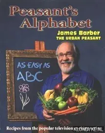 Hoge Kwaliteit Peasant's Alphabet. More of the best from the Urban Peasant - Barber, James