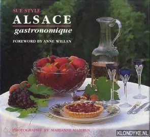 Alsace Gastronomique - Style, Sue & Willan, Anne & Majerus, Marianne Flitsaanbieding