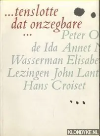 ... tenslotte dat onzegbare - Andersen, Elisabeth - e.a. Laatste Kans