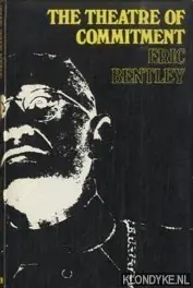 The Theatre of Commitment - Bentley, Eric Hete Deal