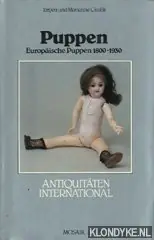 Puppen. Europäische Puppen 1830 - 1930 - Cieslik, Jürgen Gereduceerde Prijs