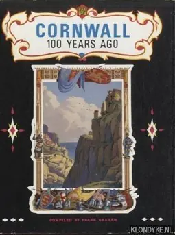 Laatste Versie Cornwall 100 years ago - Graham, Frank (compiled by)