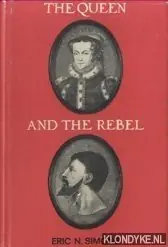 Voordeelprijs The Queen and the Rebel : Mary Tudor and Wyatt the Younger - Simons, Eric N.