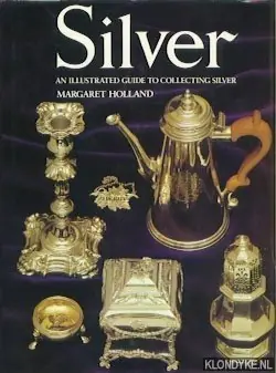 Koopje Silver, an illustrated guide to collecting silver - Holland, Margaret