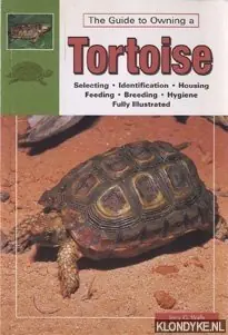 The Guide to Owning a Tortoise - Walls, Jerry G. Gereduceerde Prijs