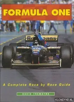 Formula One. A Complete Race by Race Guide - Tremayne, David Koopje