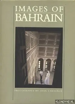 Populair Images of Bahrain - Lawrence, John (photographs by)