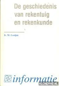 Alleen Vandaag Geschiedenis van rekentuig en rekenkunde - Looyen