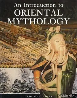 An Introduction to Oriental Mythology - Whittaker, Clio Bestseller