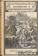 Nieuwe verhandeling van de hoofsche welgemanierdheyt - Diverse auteurs Rechtstreeks Van De Fabrikant