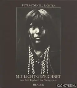 Mit Licht Gezeichnet: Aus dem Tagebuch der Photographie - Richter, Peter-Cornell Nieuw