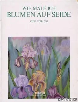 Hete Deal Wie male ich Blumen auf Seide - Ottelart, Lydie