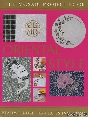 The Mosaic Project Book Oriental Style. Ready-to-use templates included - Reeves, Donna Populair