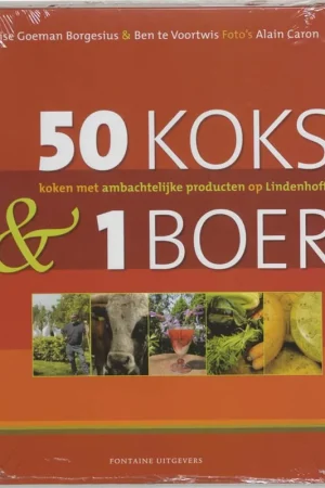Beste Prijs 50 Koks & 1 Boer - koken met ambachtelijke producten op Lindenhoff - Lise Goeman Borgesius