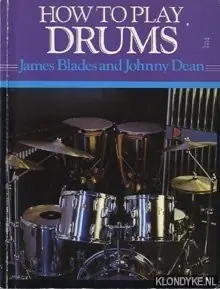 Tijdelijk Beschikbaar How to play drums - Blades, James & Dean, Johnny