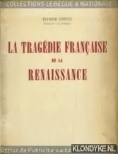La tragédie française de la Renaissance - Lebegue, Raymond Koop Online