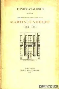 Seizoensaanbieding Martinus Nijhoff. Fondscatalogus. 1853-1931 - Diverse auteurs