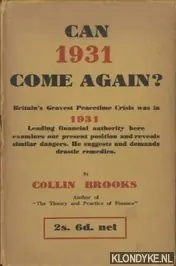 Exclusieve Aanbieding Can 1931 Come Again? An Examination of Britain's Present Financial Position - Brooks, Collin