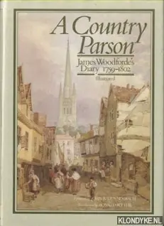 Diary of a Country Parson, 1758-1802 - Woodforde, James & Michie, James Beperkte Voorraad