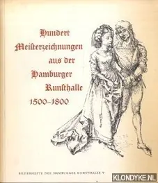 Beperkt Aanbod Hundert Meisterzeichnungen aus der Hamburger Kunsthalle, 1500-1800 - Stubbe, Wolf