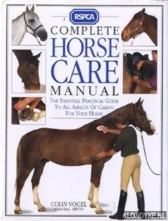 Nieuw COMPLETE HORSE CARE - Vogel, Colin