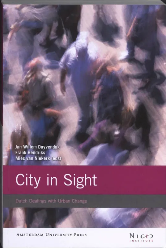 Must-Have City in Sight - Duyvendak, Jan Willem