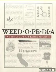 Must-Have Weedopedia. A Totally Dank A-Z Reefer Reference - High, Will B