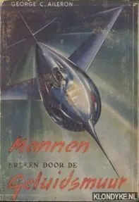 Mannen breken door de Geluidsmuur - Aileron, George C. Fabrieksprijs