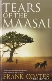 Bestel Nu Tears of the Maasai - Coates, Frank,