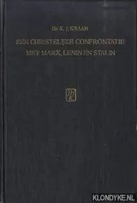 Beperkt Aanbod Een Christelijke confrontatie met Marx, Lenin en Stalin - Kraan, K.J.