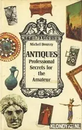 Bestseller Antiques. Professional secrets for the amateur - Doussy, Michel