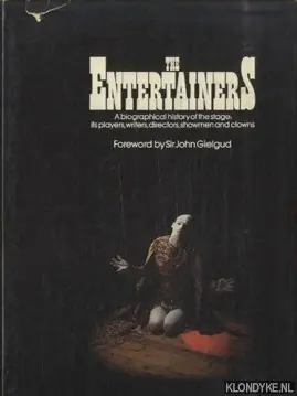 Gratis Retour The Entertainers. A biographical history of the stage: its players, writers, directors, showmen and clowns - Gielgud, John