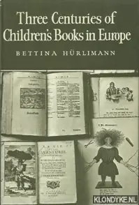 Koopje Three Centuries of Children's Books in Europe - Hürlimann, Bettina