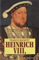 Beperkt Aanbod Heinrich VIII. - Hackett, Francis