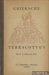 Grieksche Terracotta's - Prins de Jong, E.F. Premium