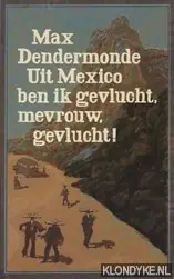 Merkproduct Uit mexico ben ik gevlucht mevrouw - M. Dendermonde