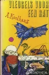 Vleugels voor een rat - A. Koolhaas Lage Prijs